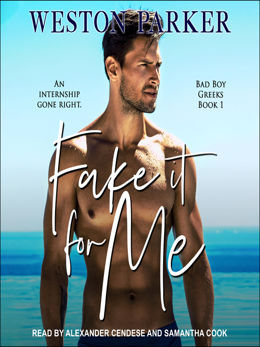 Title details for Fake It For Me by Weston Parker - Available